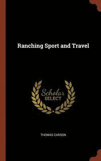 bokomslag Ranching Sport and Travel