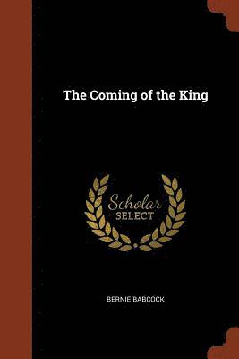 Bernie Babcock - Coming of the King, Häftad