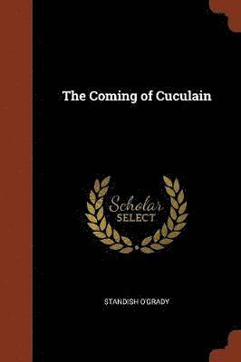 The Coming of Cuculain 1