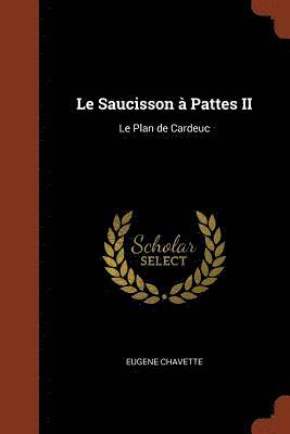 Le Saucisson  Pattes II 1