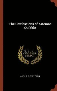 bokomslag The Confessions of Artemas Quibble