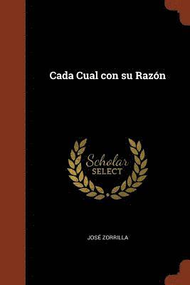 José Zorrilla - Cada Cual con su Razón, Häftad