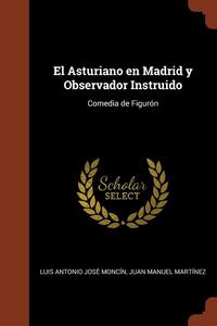 bokomslag El Asturiano en Madrid y Observador Instruido