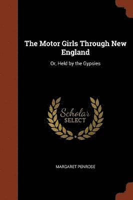 Margaret Penrose - Motor Girls Through New England, Häftad