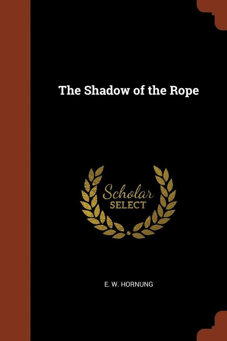 E W Hornung, E. W. Hornung - Shadow of the Rope, Häftad