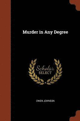 Murder in Any Degree