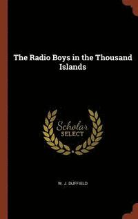 bokomslag The Radio Boys in the Thousand Islands