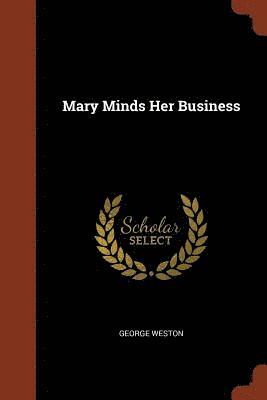 Mary Minds Her Business 1