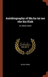 bokomslag Autobiography of Ma ka tai me she kia Kiak