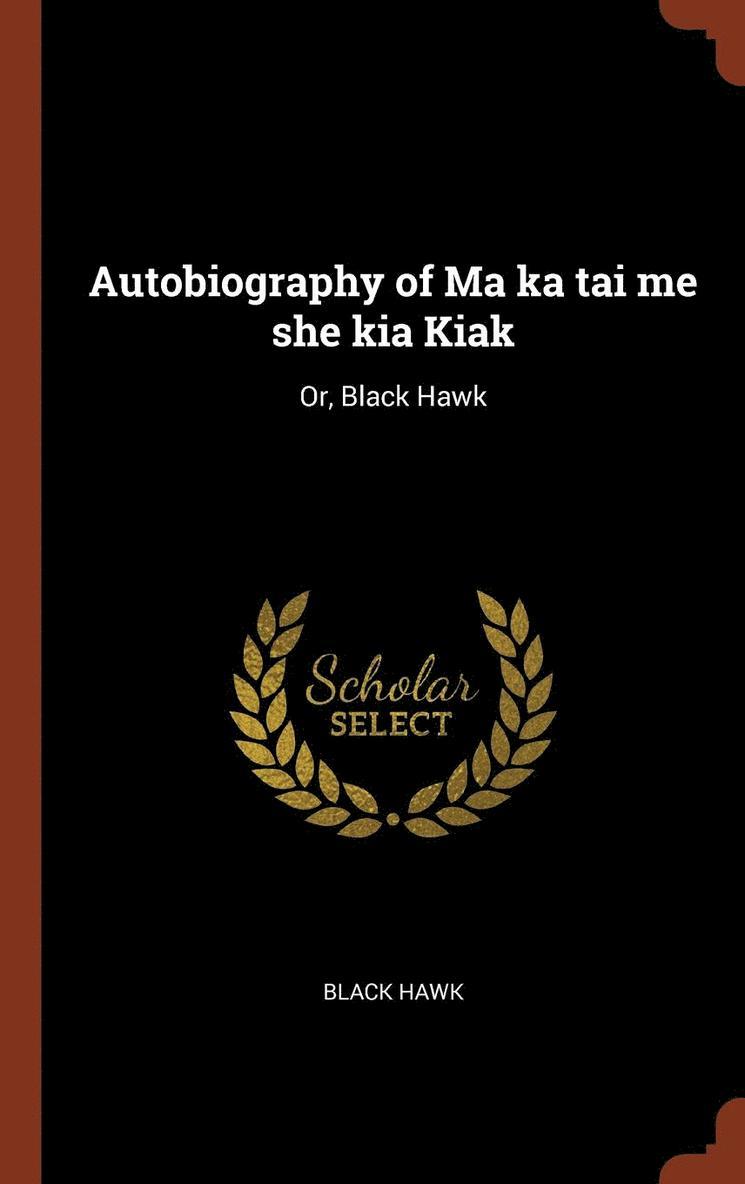 Autobiography of Ma ka tai me she kia Kiak