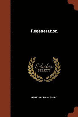 Henry Rider Haggard - Regeneration, Häftad