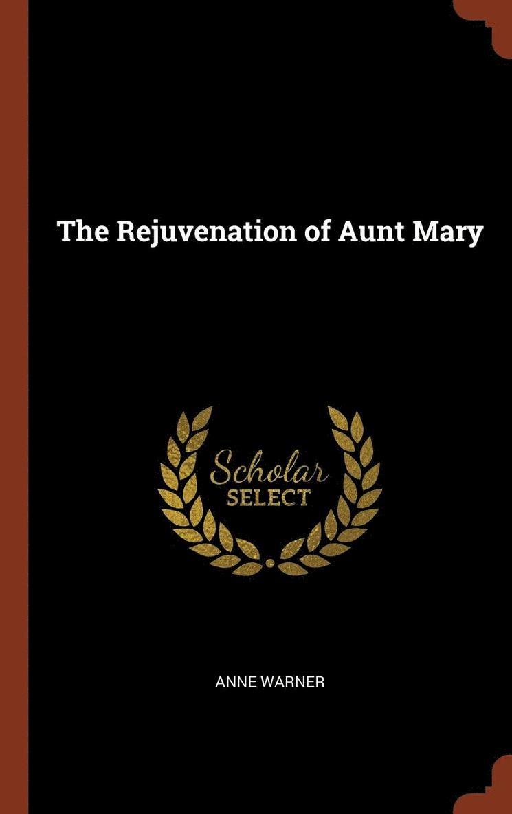 The Rejuvenation of Aunt Mary 1