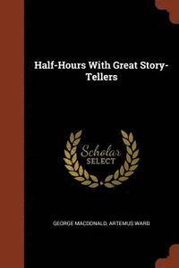bokomslag Half-Hours With Great Story-Tellers