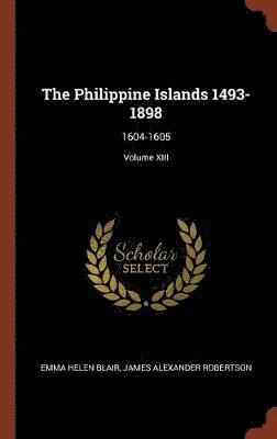 The Philippine Islands 1493-1898 1