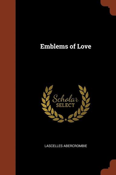 Lascelles Abercrombie - Emblems of Love, Häftad