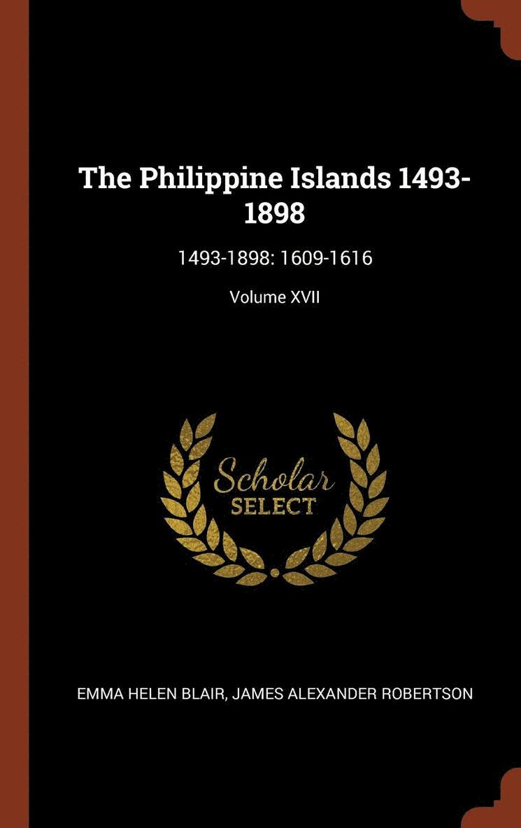The Philippine Islands 1493-1898 1