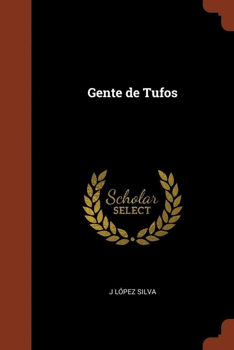 J López Silva, J. López Silva - Gente de Tufos, Häftad