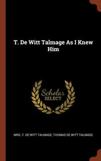 bokomslag T. De Witt Talmage As I Knew Him
