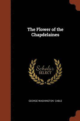 The Flower of the Chapdelaines 1