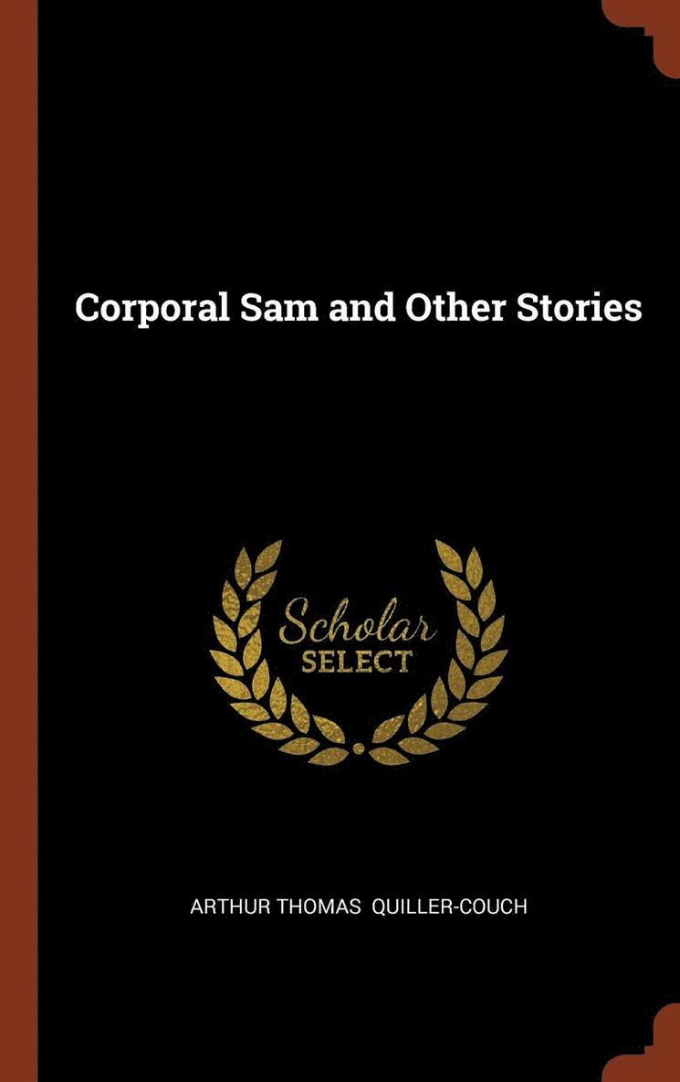 Corporal Sam and Other Stories 1