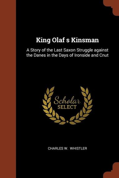 bokomslag King Olaf s Kinsman