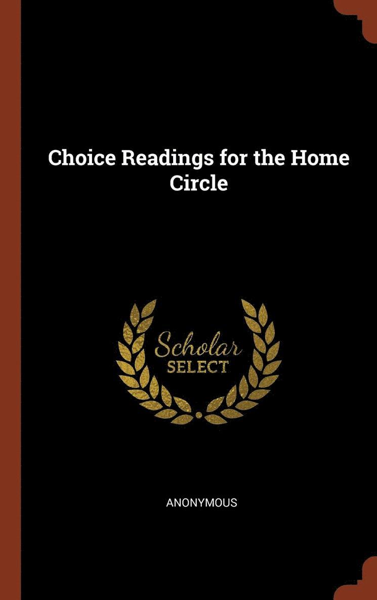 Choice Readings for the Home Circle 1