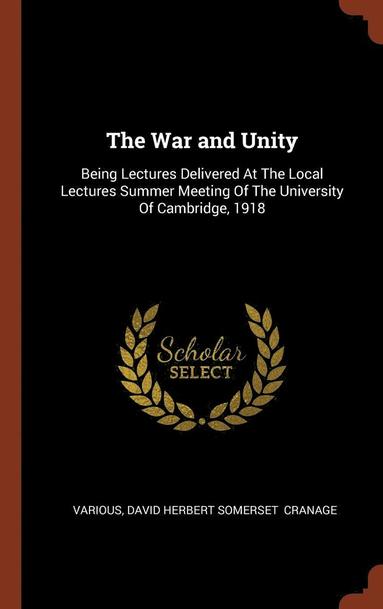 Various, David Herbert Somerset Cranage - War and Unity, Inbunden