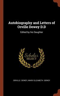 bokomslag Autobiography and Letters of Orville Dewey D.D