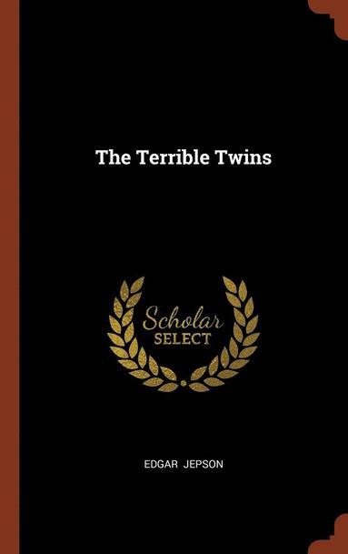 Edgar Jepson - Terrible Twins, Inbunden