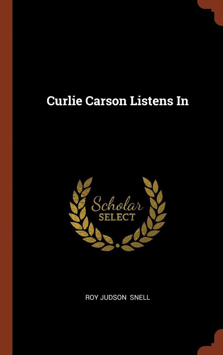 Curlie Carson Listens In 1