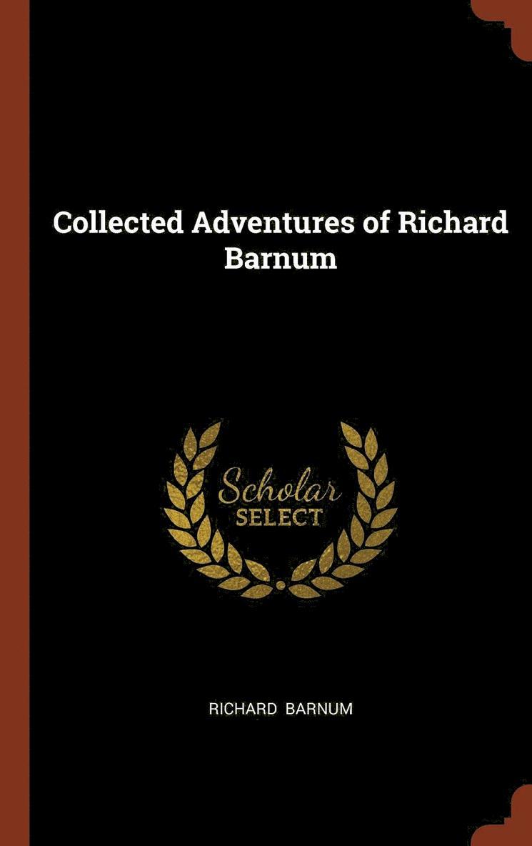 Collected Adventures of Richard Barnum 1