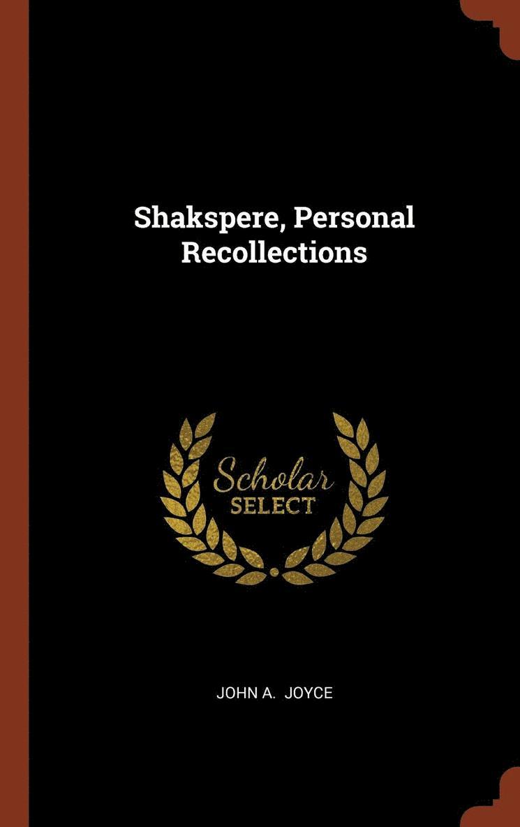 Shakspere, Personal Recollections 1