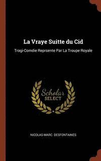 bokomslag La Vraye Suitte du Cid