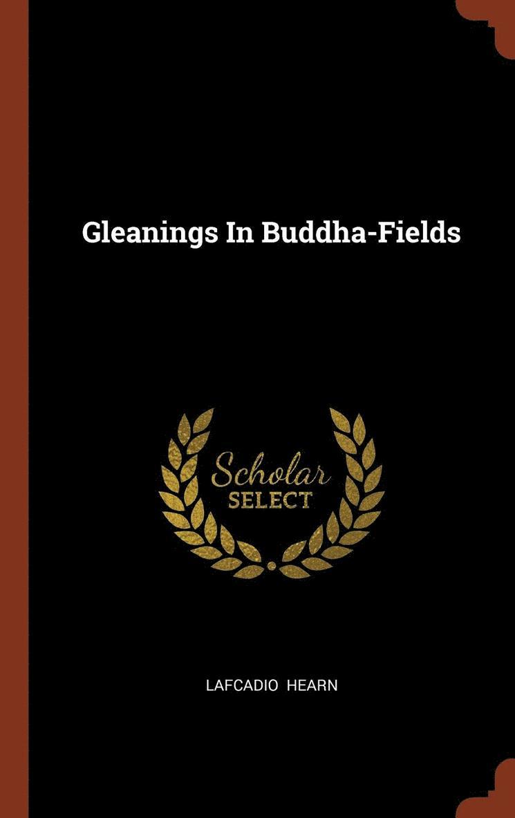 Gleanings In Buddha-Fields
