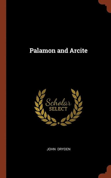 John Dryden - Palamon and Arcite, Inbunden