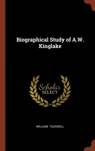 bokomslag Biographical Study of A.W. Kinglake