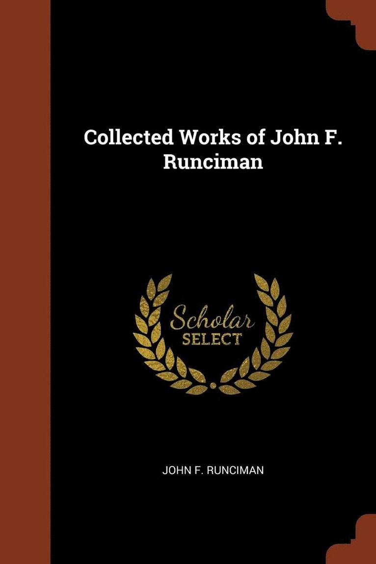 Collected Works of John F. Runciman 1
