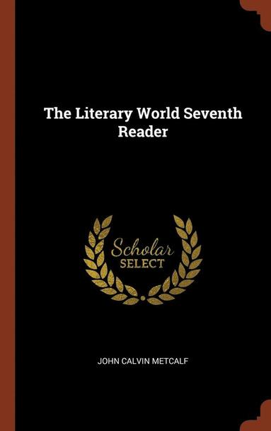 bokomslag The Literary World Seventh Reader