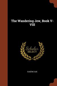 bokomslag The Wandering Jew, Book V-VIII