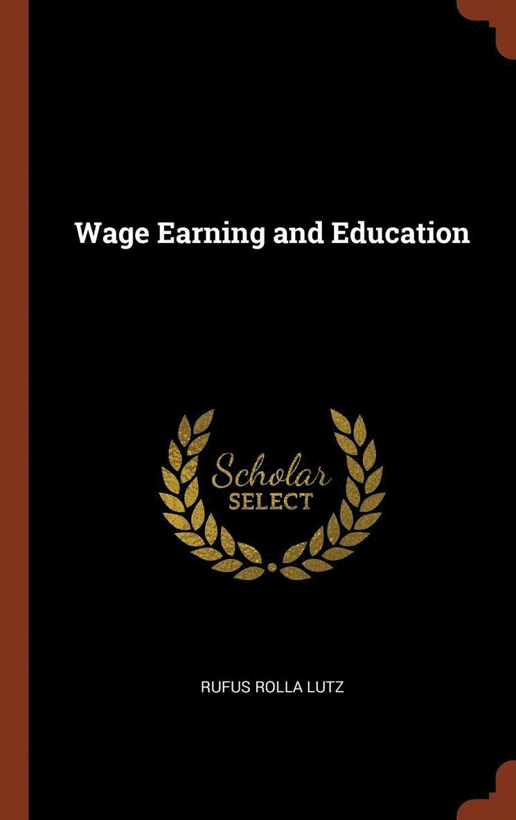 Wage Earning and Education 1