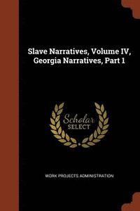bokomslag Slave Narratives, Volume IV, Georgia Narratives, Part 1