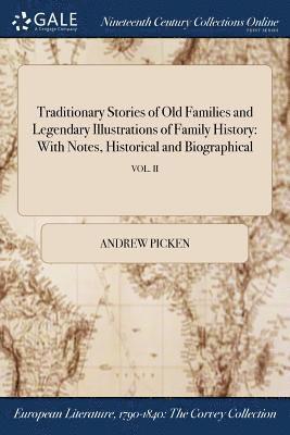 bokomslag Traditionary Stories of Old Families and Legendary Illustrations of Family History