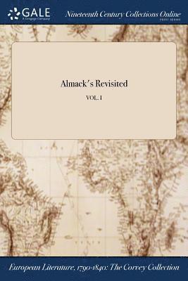 bokomslag Almack's Revisited; VOL. I