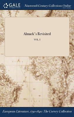 Almack's Revisited; VOL. I 1