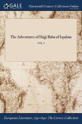 bokomslag Adventures of Hajji Baba of Ispahan; VOL. I