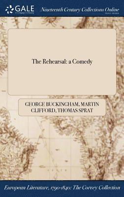 George Buckingham, Martin Clifford, Thomas Sprat - Rehearsal, Inbunden