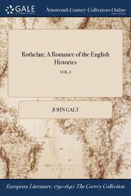 bokomslag Rothelan; A Romance of the English Histories; VOL. I