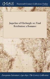 bokomslag Jaqueline of Olzeburgh