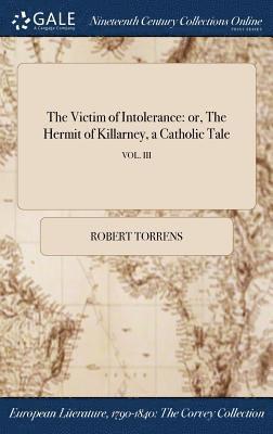 Robert Torrens - Victim of Intolerance, Inbunden