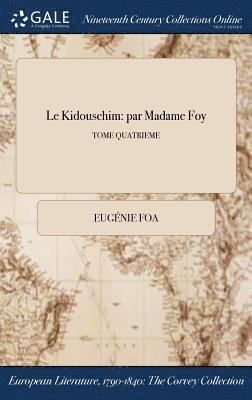 Le Kidouschim: Par Madame Foy; Tome Quatrieme 1